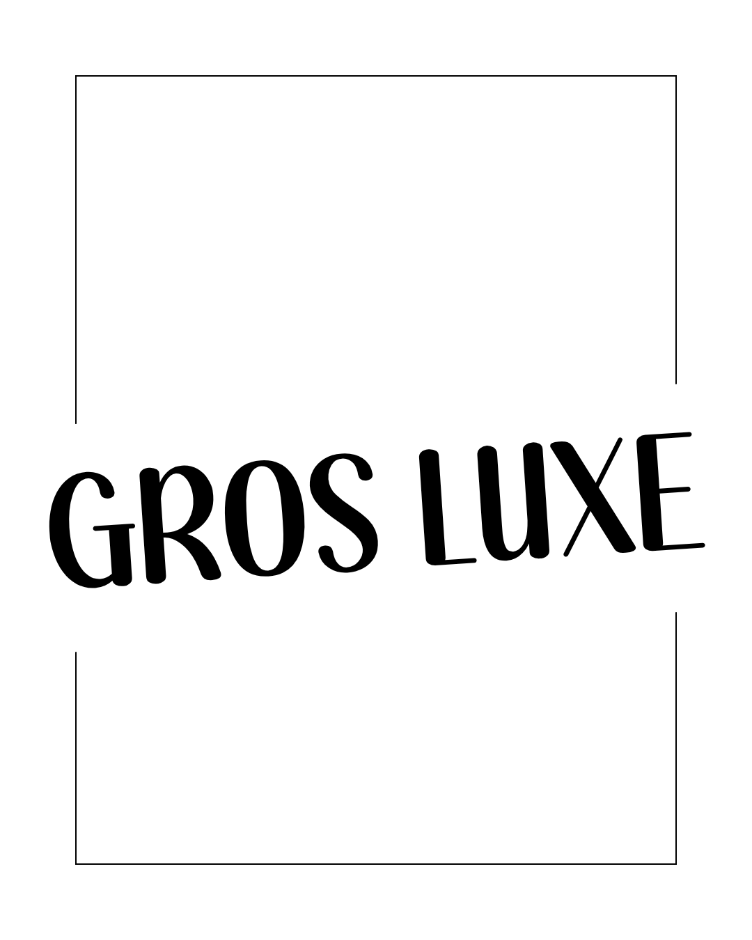 Gros Luxe